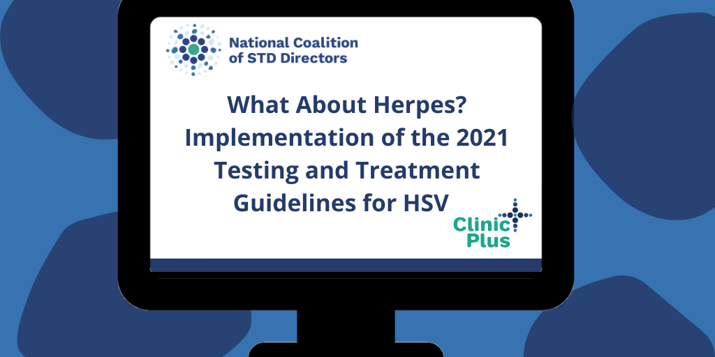 What About Herpes? Implementation of the 2021 Testing and Treatment